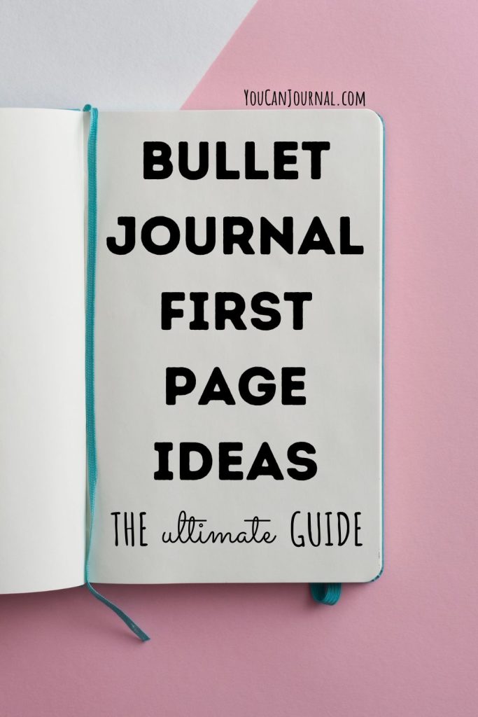 Bullet Journal First Page Ideas: The Ultimate Guide