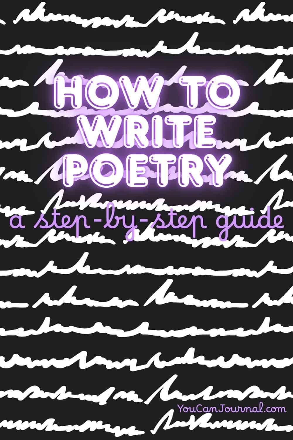 Learning How to Write Poetry: A Step-by-Step Guide